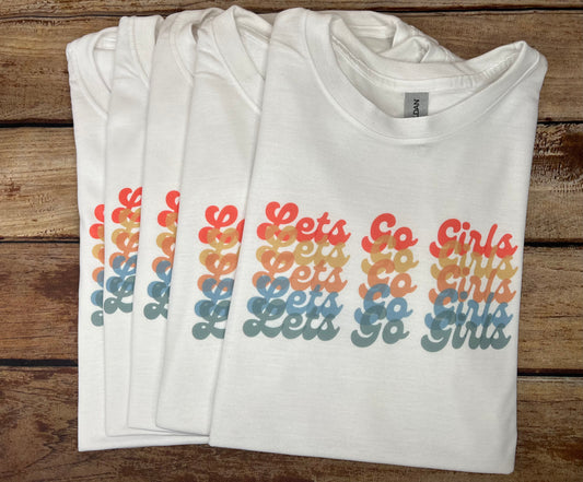 Let’s go girls T-shirt