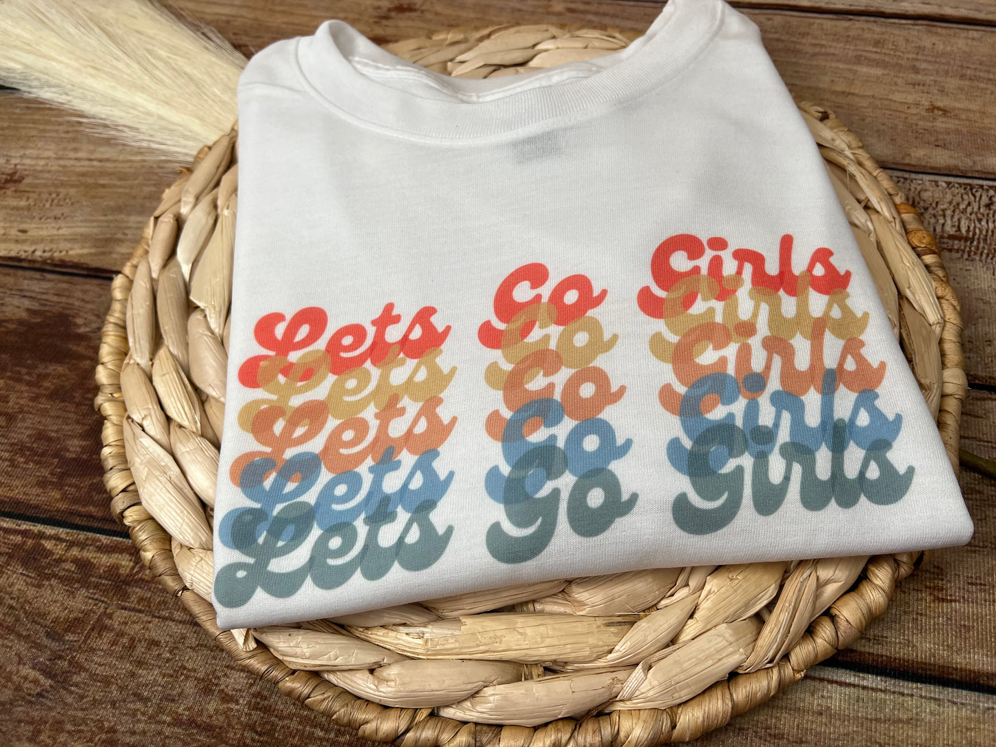 Let’s go girls T-shirt